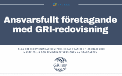 Alla GRI redovisningar som publiceras från den 1 januari 2023 måste följa den reviderade versionen av standarden.